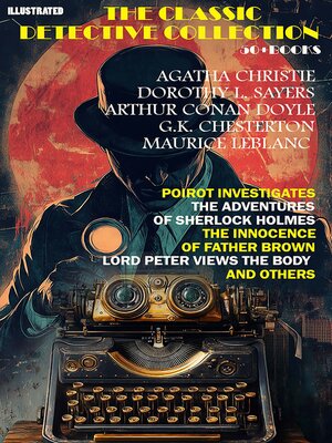 cover image of The Classic Detective Collection (50+ books). Illustrated